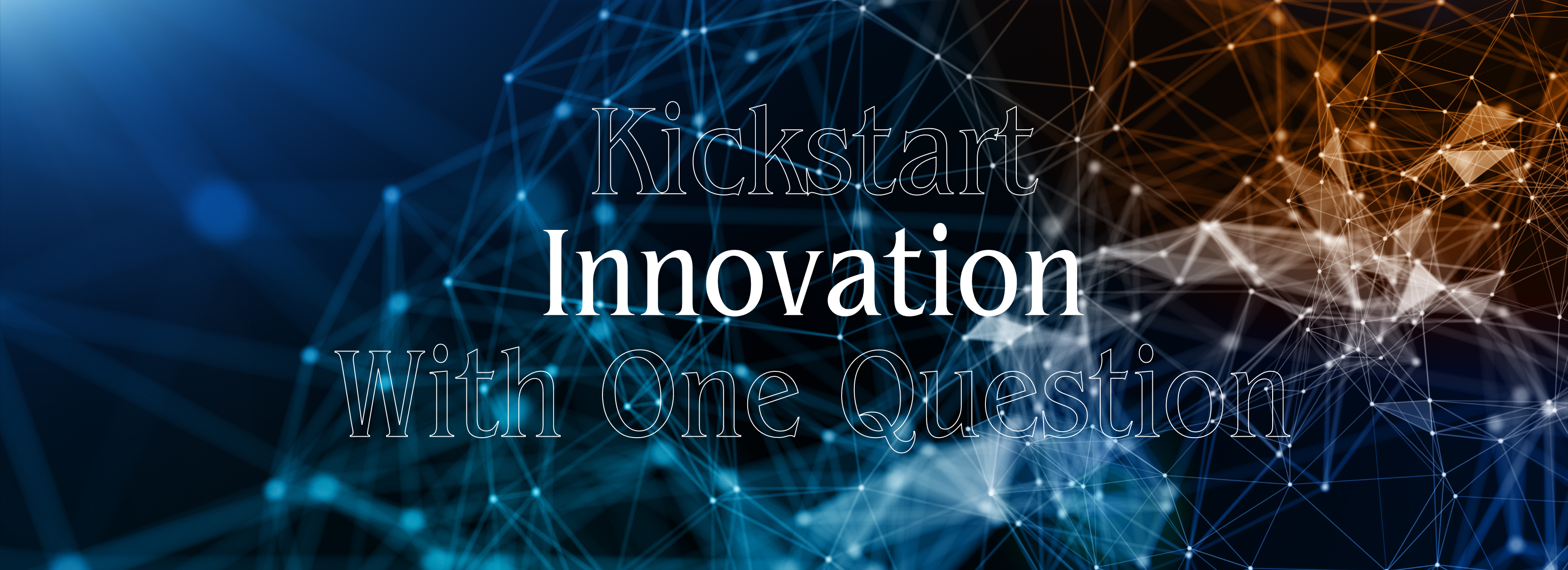 Kickstart Innovation with One Question